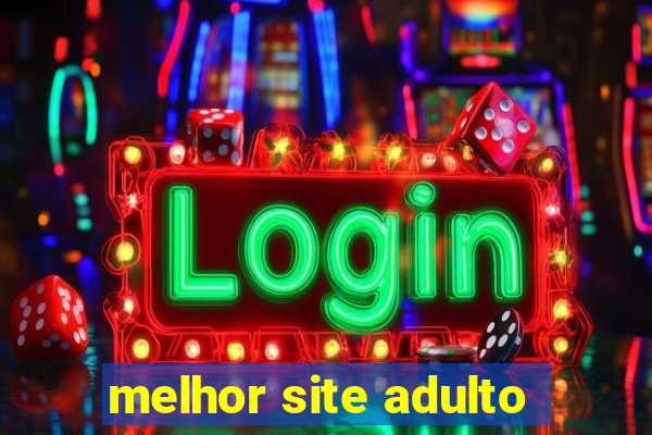 melhor site adulto